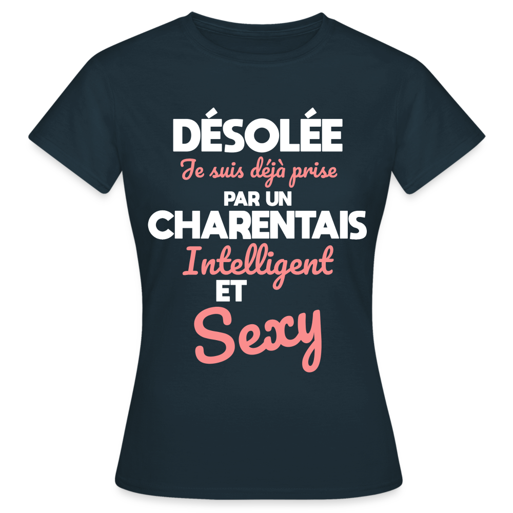 T-shirt Femme - Je suis déjà prise par un Charentais intelligent et sexy - marine