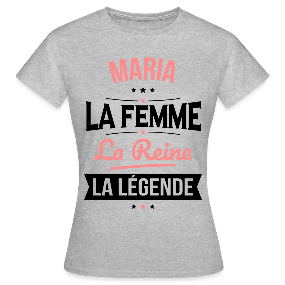 T-shirt Femme - Maria - la Femme - la Reine - la Légende - gris chiné