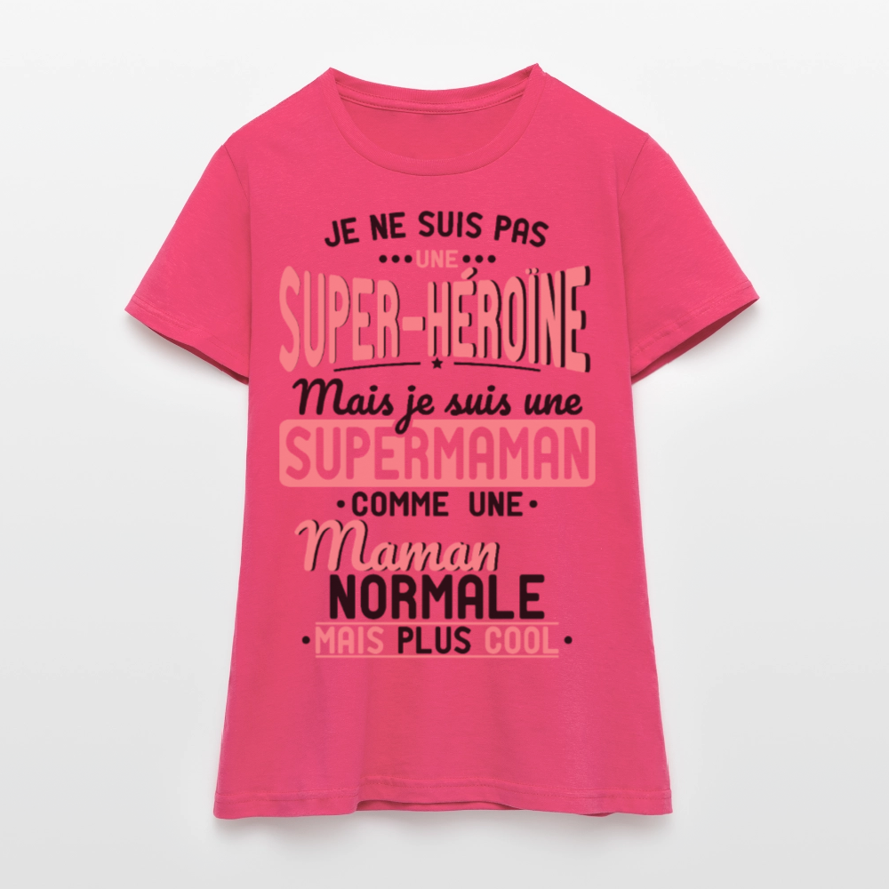 T-shirt Femme - pas une Super-héroïne mais une super Maman - rose azalée