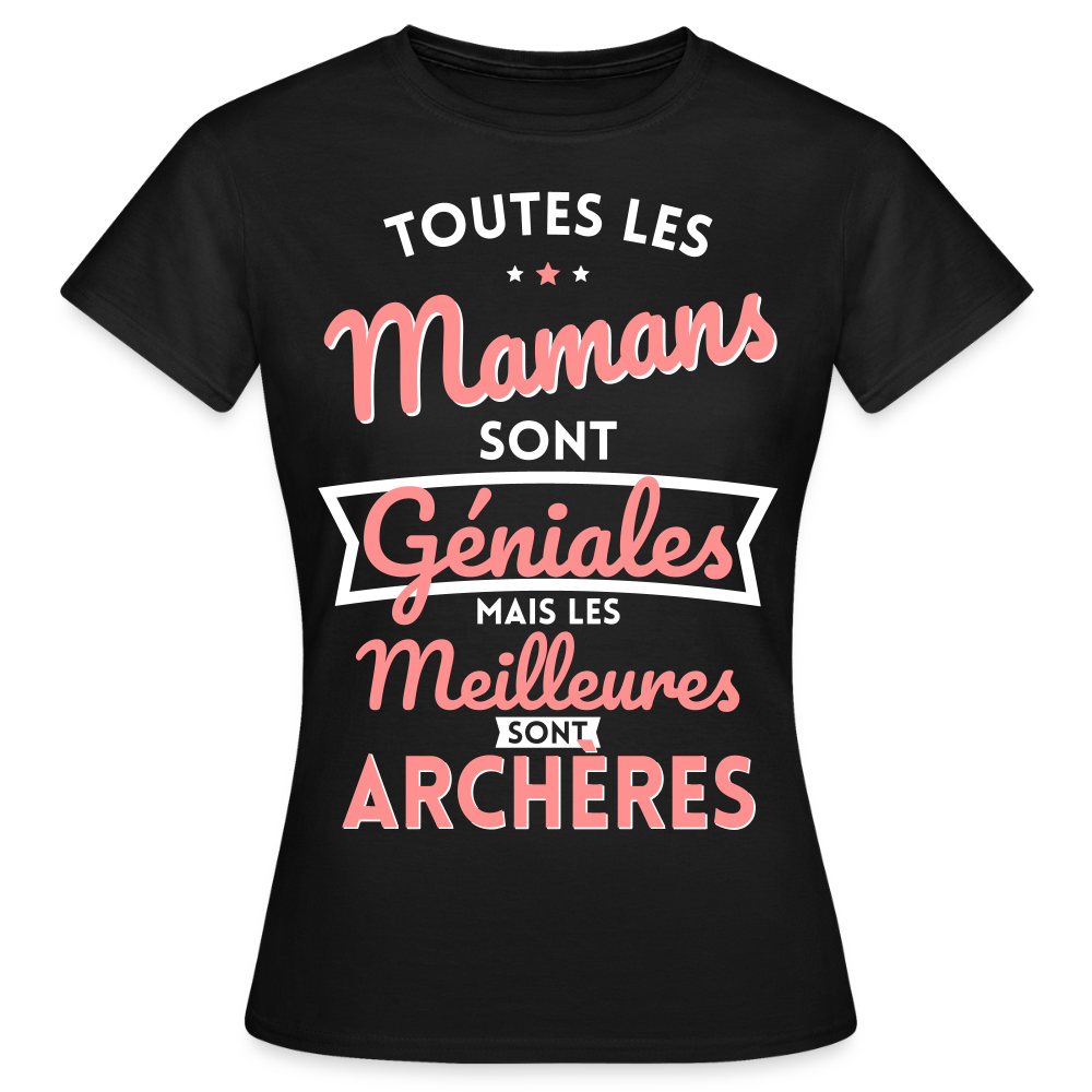 T-shirt Femme - Mamans géniales - Les meilleures sont archères - noir