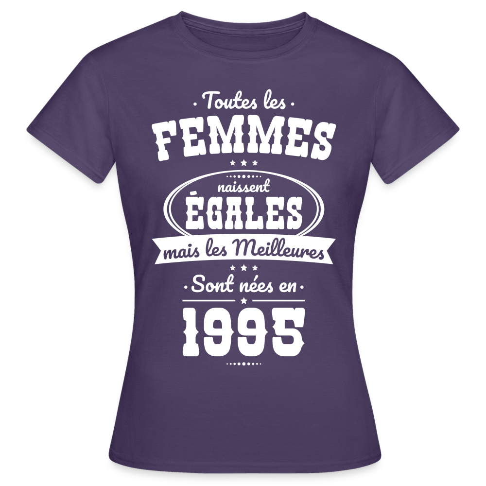 T-shirt Femme - Anniversaire 30 Ans - Les meilleures sont nées en 1995 - violet foncé