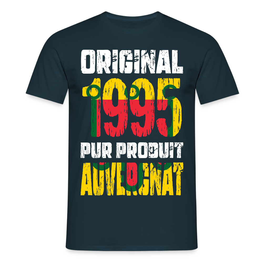 T-shirt Homme - Anniversaire 30 Ans - Original 1995 - Pur produit Auvergnat - marine