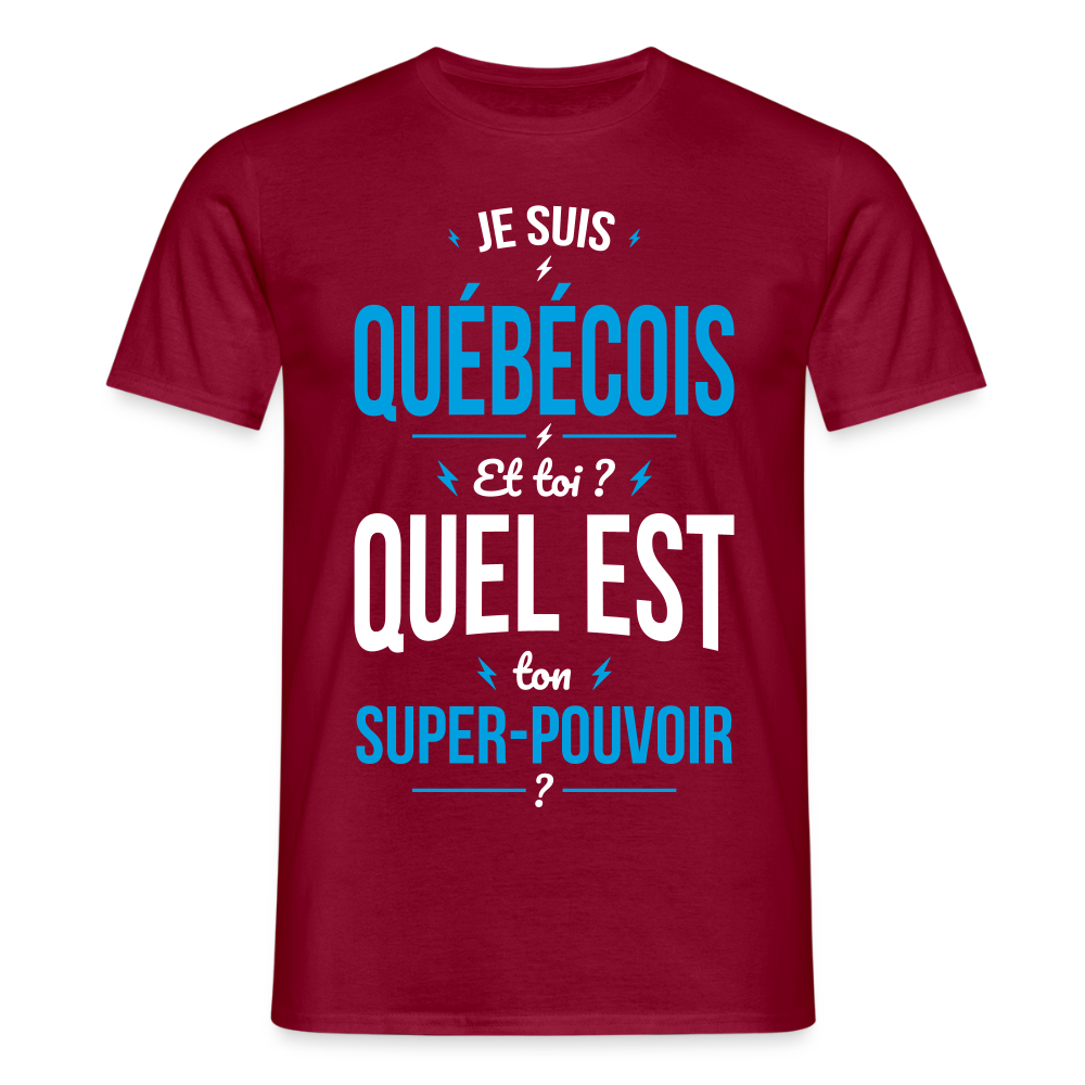 T-shirt Homme - Je suis Québécois - Super-pouvoir - rouge brique