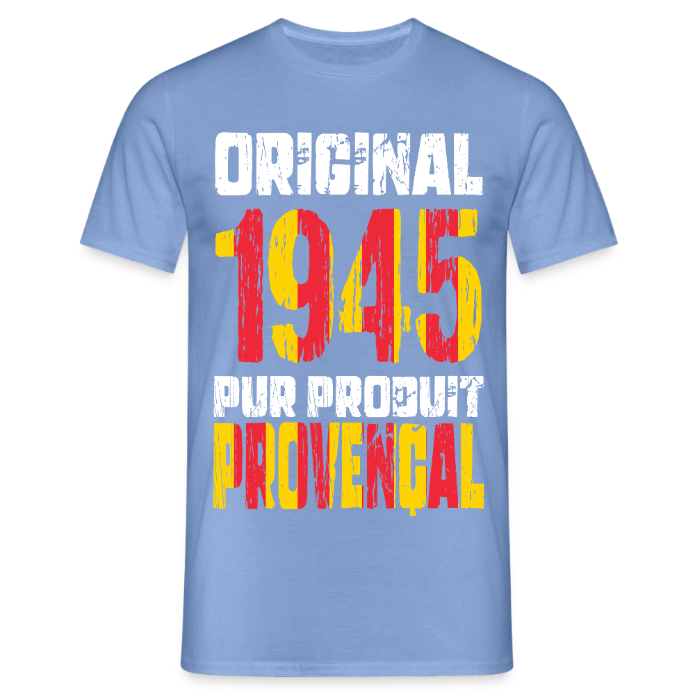 T-shirt Homme - Anniversaire 80 Ans - Original 1945 - Pur produit Provençal - carolina blue