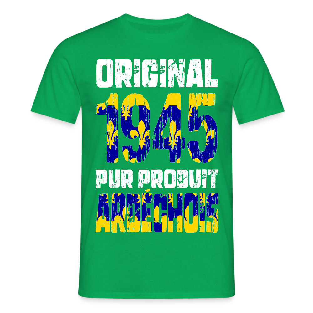 T-shirt Homme - Anniversaire 80 Ans - Original 1945 - Pur produit Ardéchois - vert