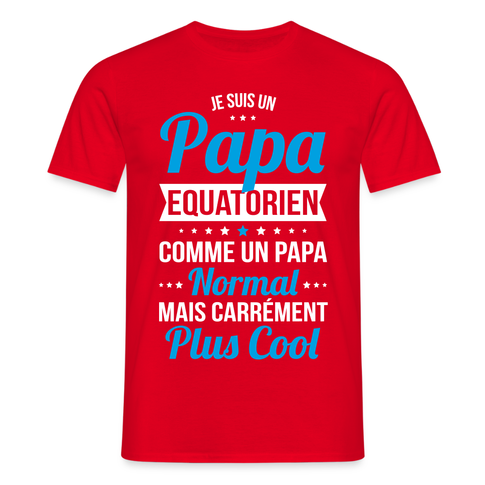 T-shirt Homme - Papa Equatorien Plus Cool - rouge