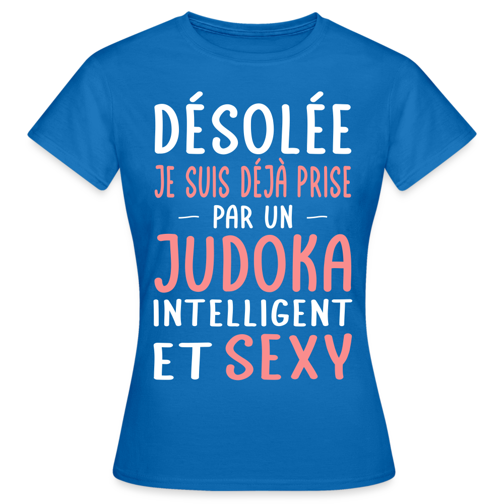T-shirt Femme - Je suis prise par un judoka intelligent et sexy - bleu royal