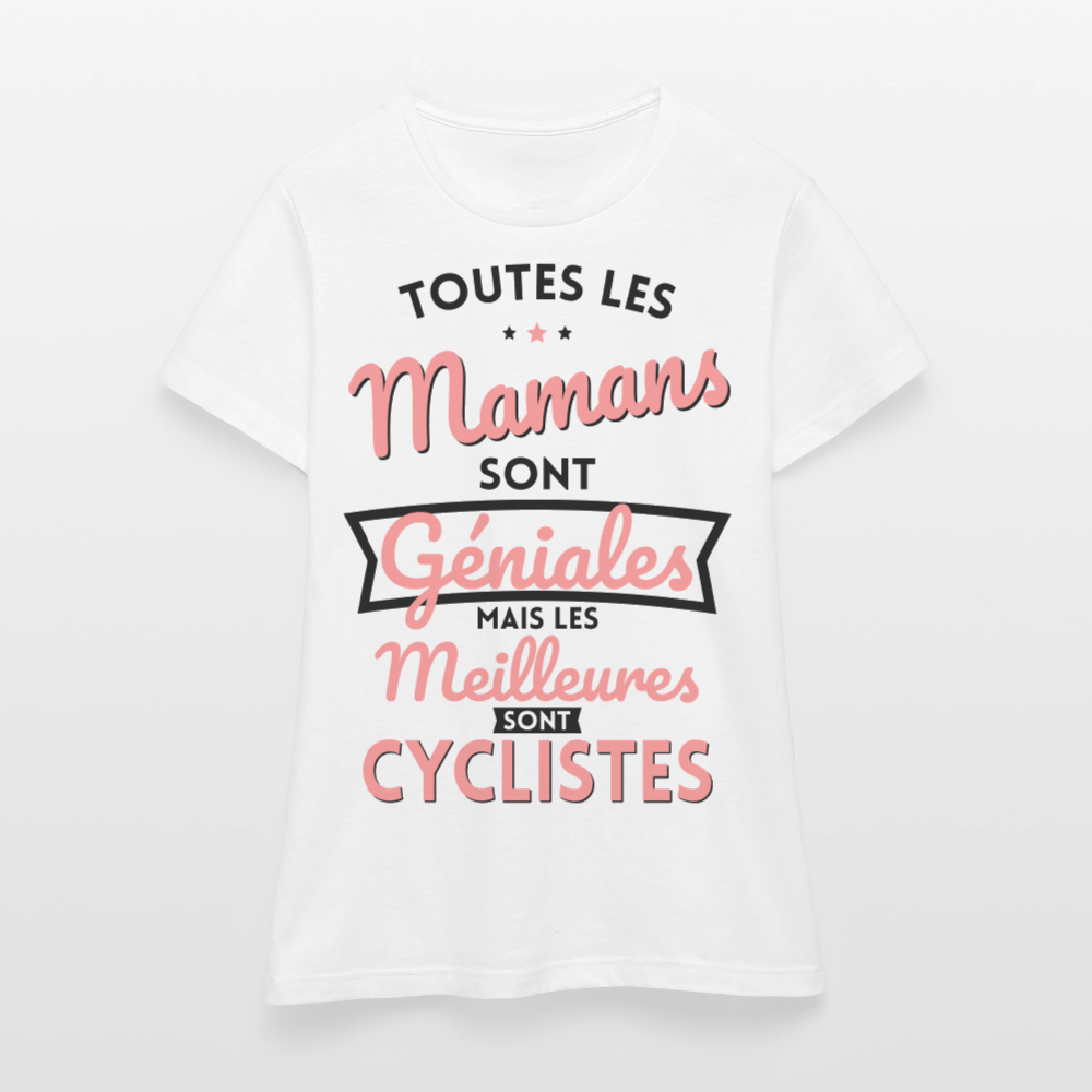 T-shirt Femme - Mamans géniales - Les meilleures sont cyclistes - blanc
