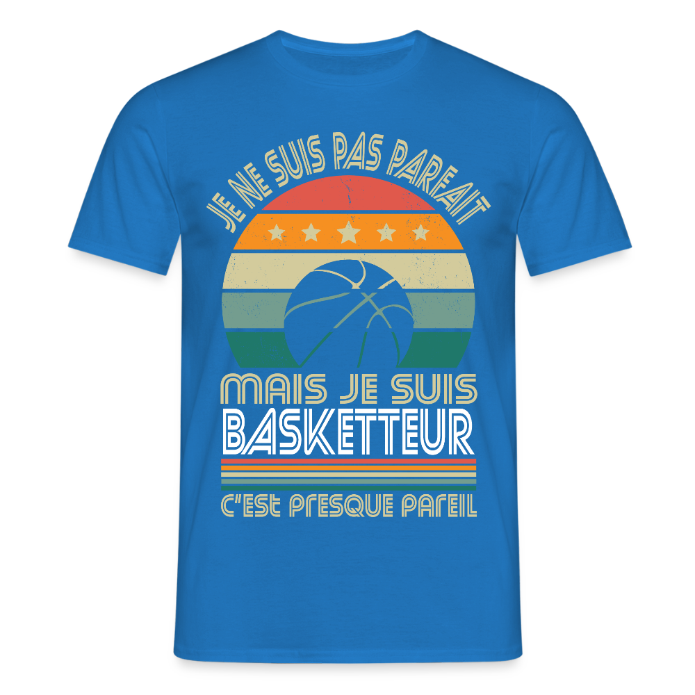 T-shirt Homme - Je ne suis pas parfait mais je suis Basketteur - bleu royal