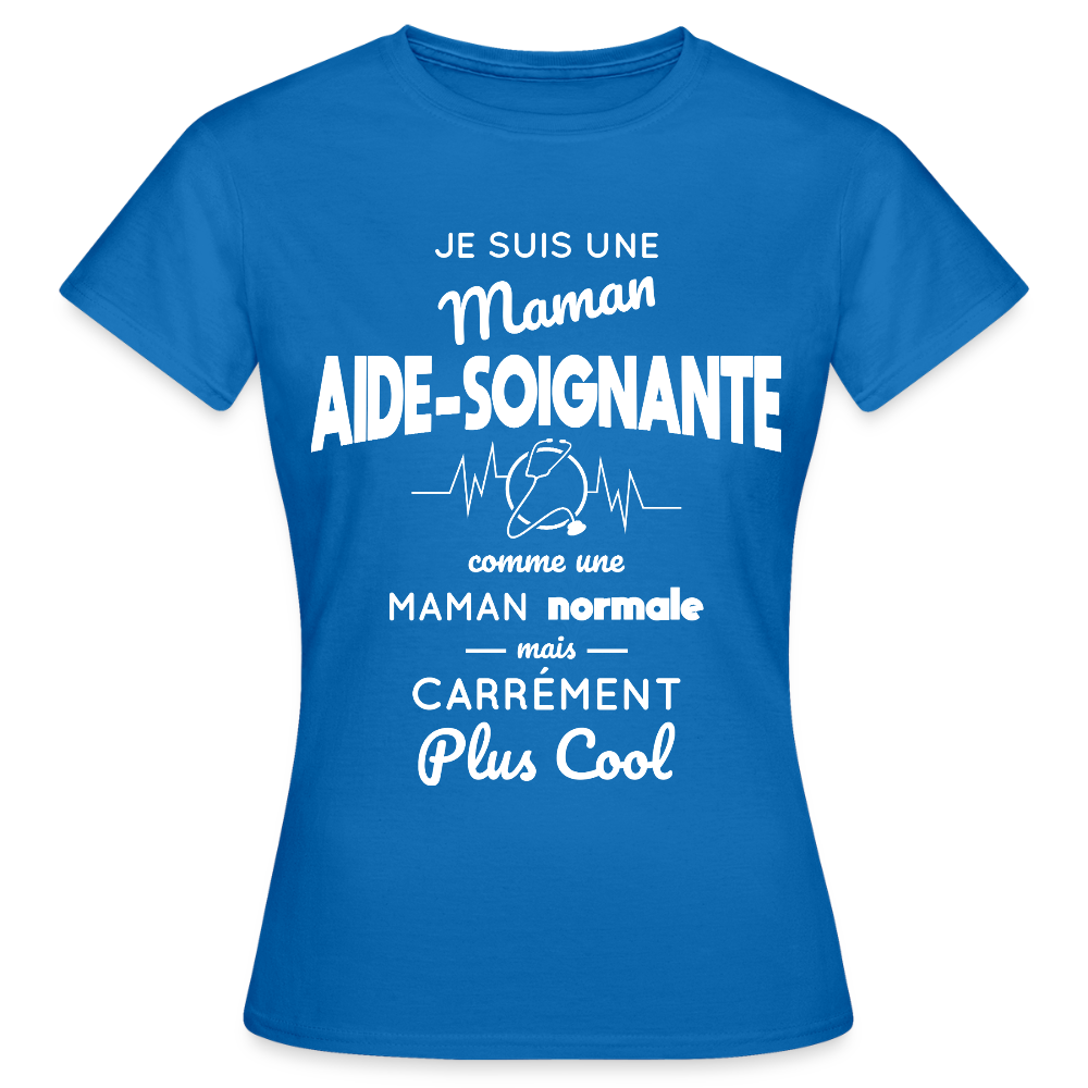 T-shirt Femme - Maman aide-soignante plus cool - bleu royal