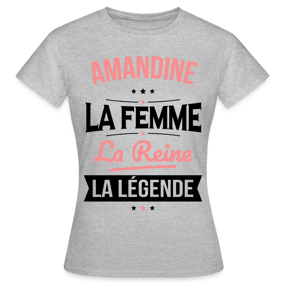 T-shirt Femme - Amandine - la Femme - la Reine - la Légende - gris chiné