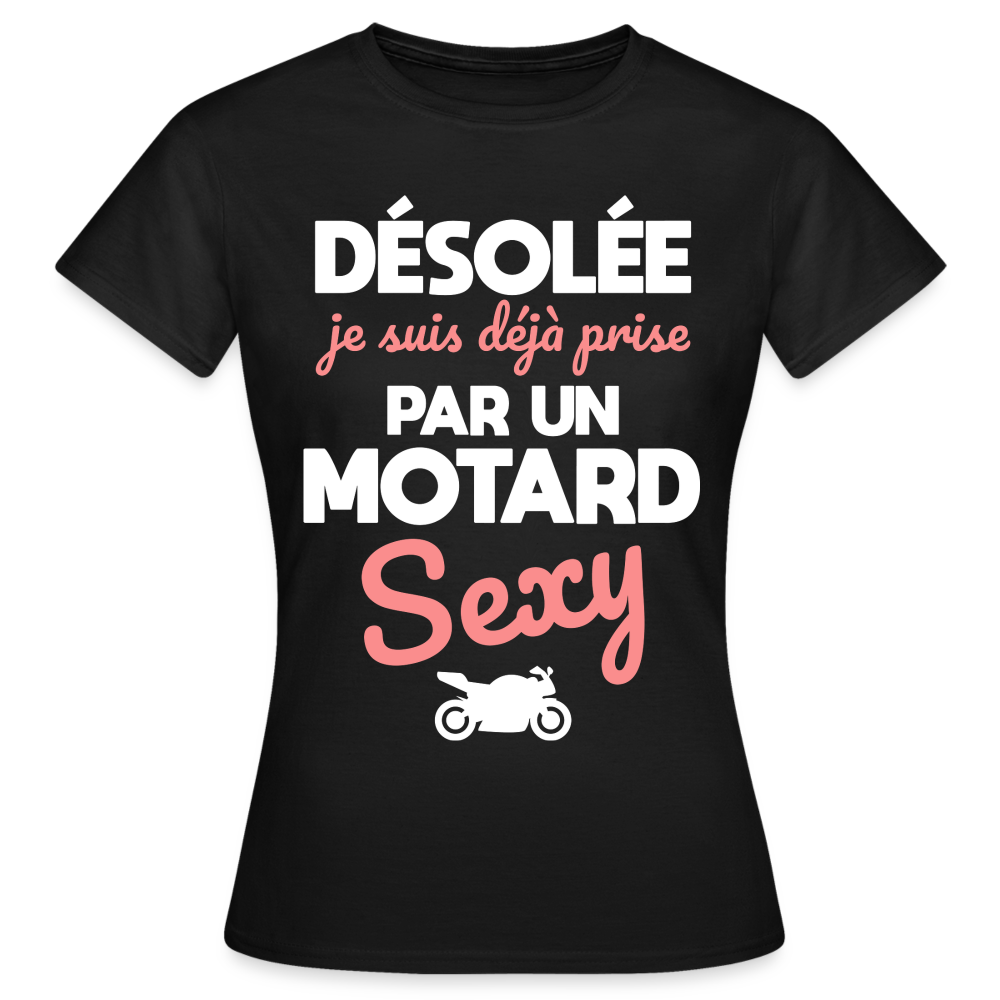 T-shirt Femme - Je suis prise par un motard sexy - noir