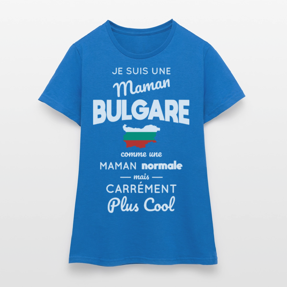 T-shirt Femme - Maman Bulgare plus cool - bleu royal