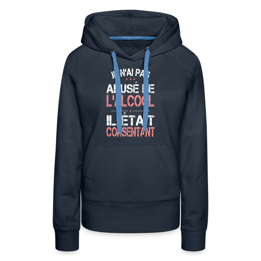 Sweat à capuche Premium Femme - Je n'ai pas abusé de l'alcool - marine