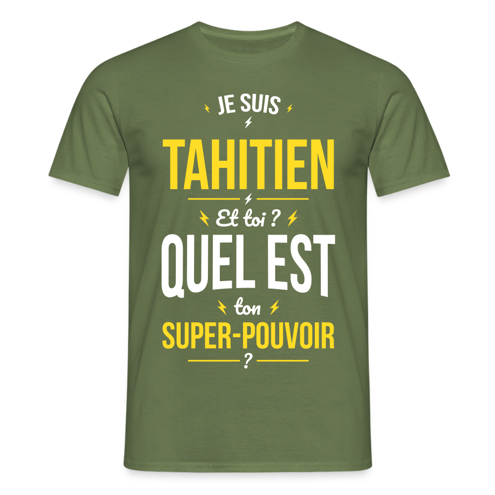 T-shirt Homme - Je suis Tahitien - Super-pouvoir - vert militaire