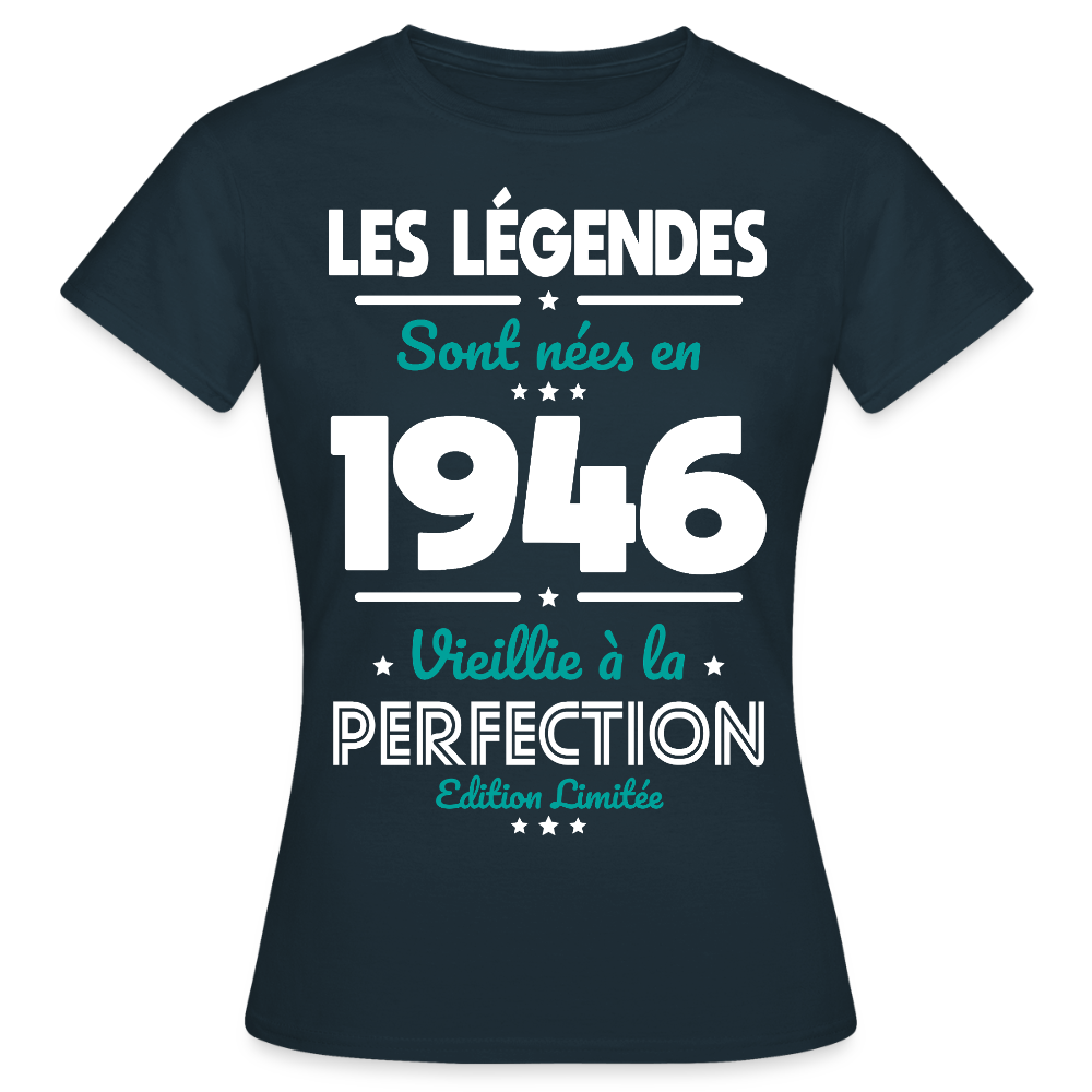 T-shirt anniversaire femme 80 ans – Les légendes sont nées en 1946 - marine