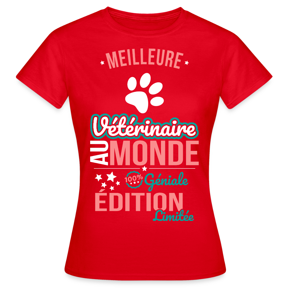 T-shirt Femme - Meilleure Vétérinaire au monde - 100% géniale - rouge