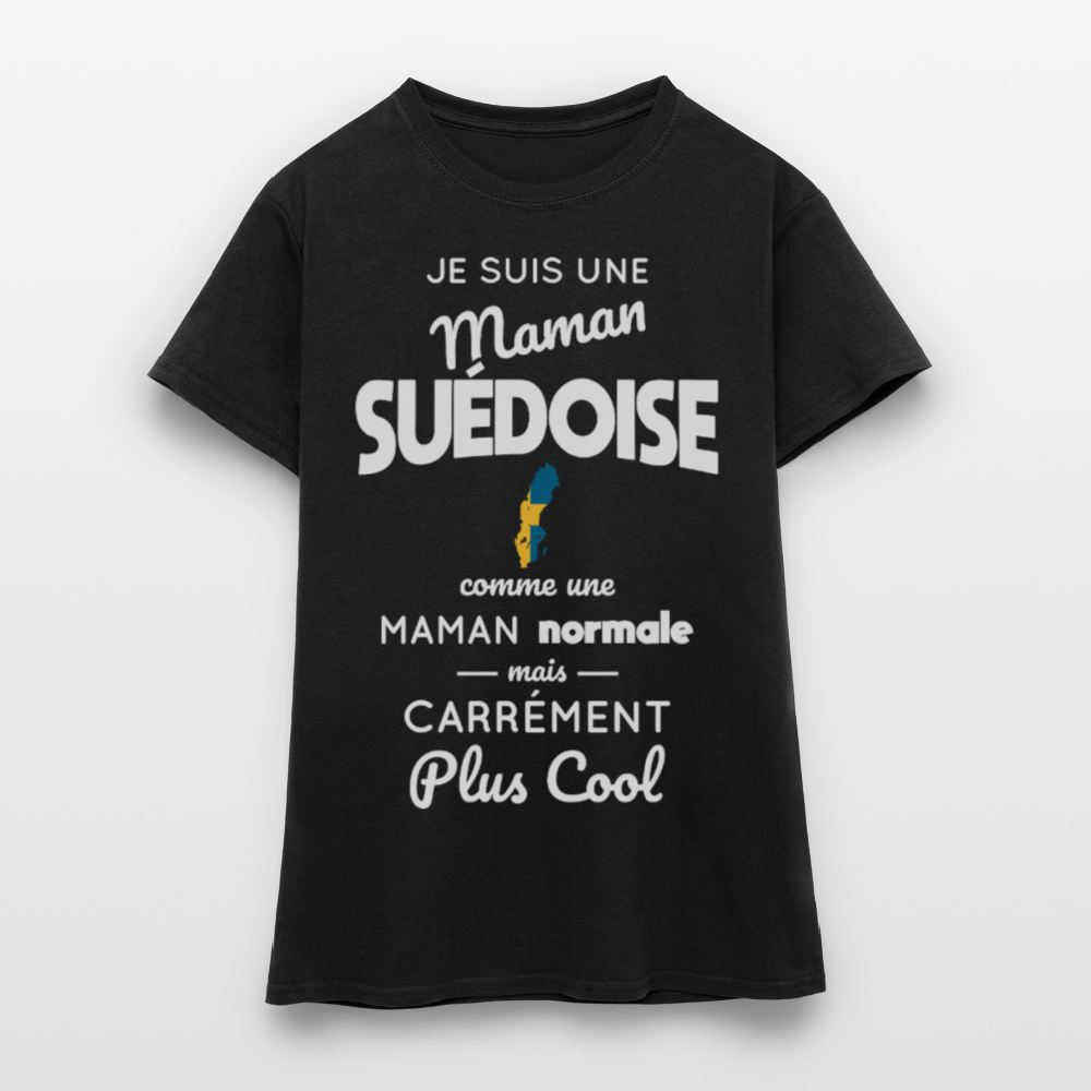 T-shirt Femme - Maman Suédoise plus cool - noir