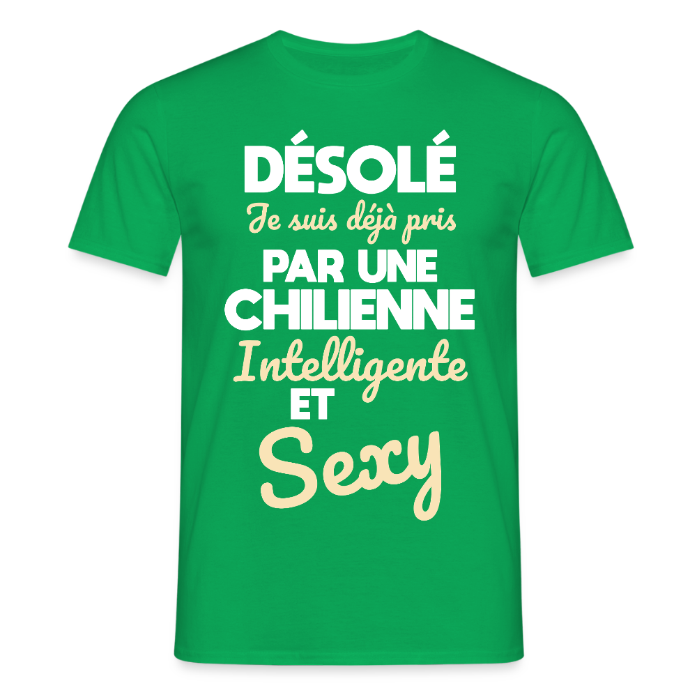 T-shirt Homme - Je suis déjà pris par une Chilienne intelligente et sexy - vert