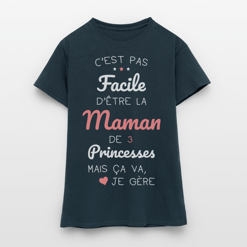 T-shirt Femme - Pas facile d'être la maman de 3 princesses - marine