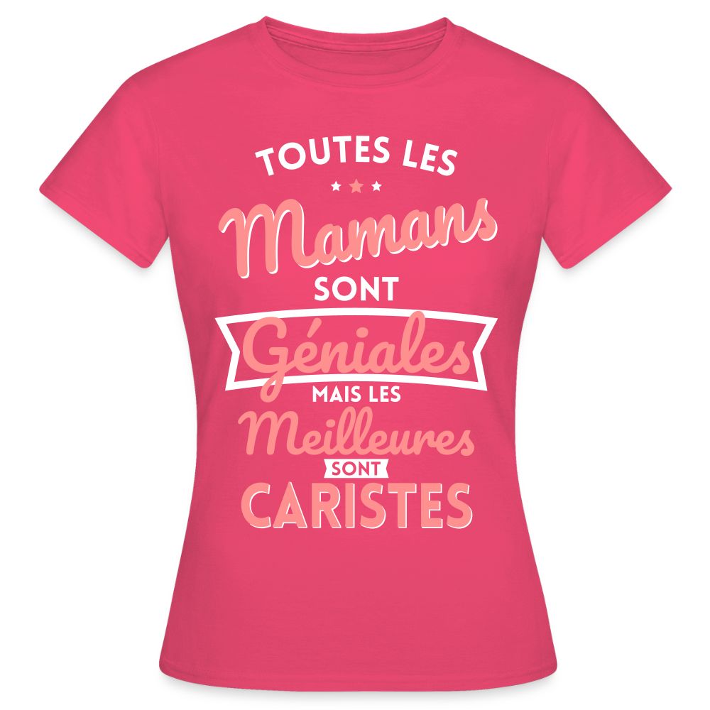 T-shirt Femme - Mamans géniales - Les meilleures sont caristes - rose azalée