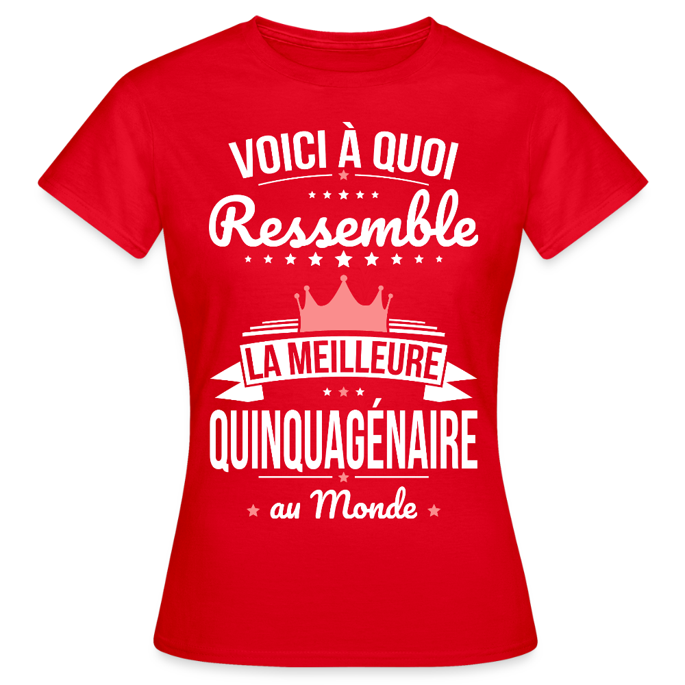 T-shirt Anniversaire Femme – La Meilleure Quinquagénaire au Monde - rouge
