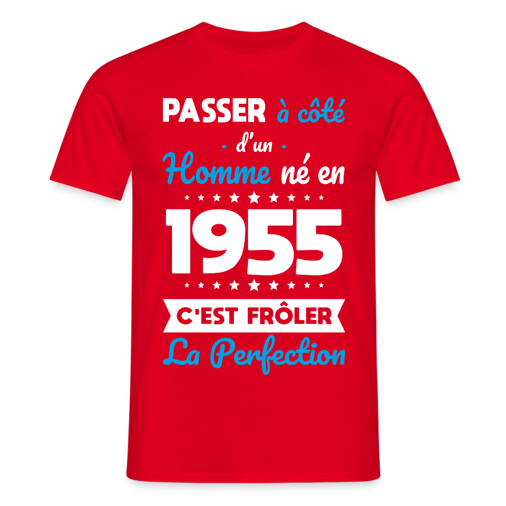 T-shirt Homme - Anniversaire 70 Ans - Né en 1955 - Frôler la perfection - rouge