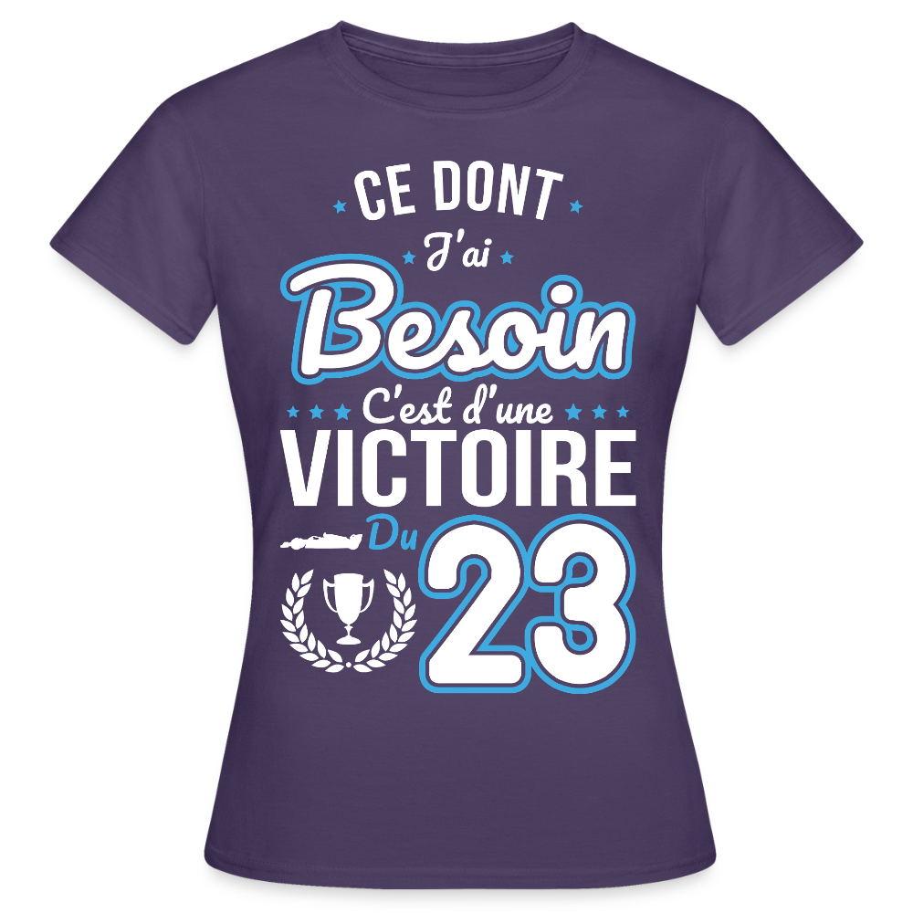 T-shirt Femme - Ce dont j'ai besoin c'est d'une victoire du 23 - violet foncé