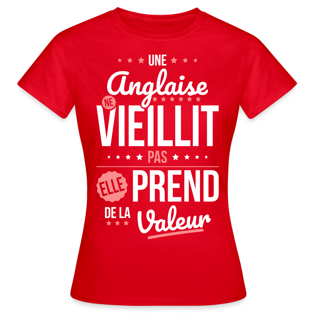 T-shirt Femme - Une Anglaise ne vieillit pas - rouge