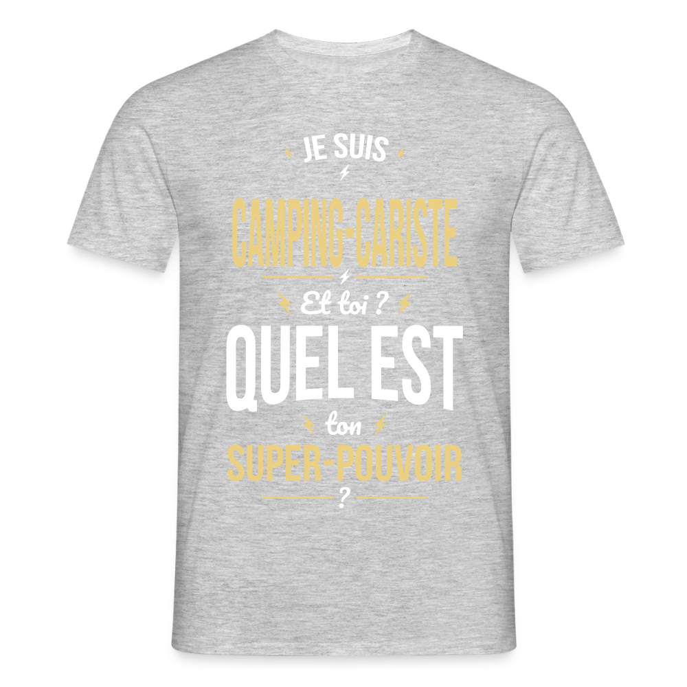 T-shirt Homme - Je suis camping-cariste - Super-pouvoir - gris chiné