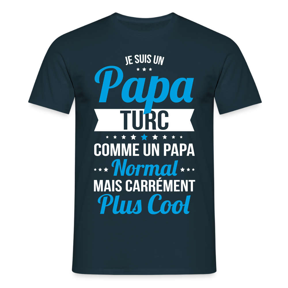 T-shirt Homme - Papa Turc Plus Cool - marine
