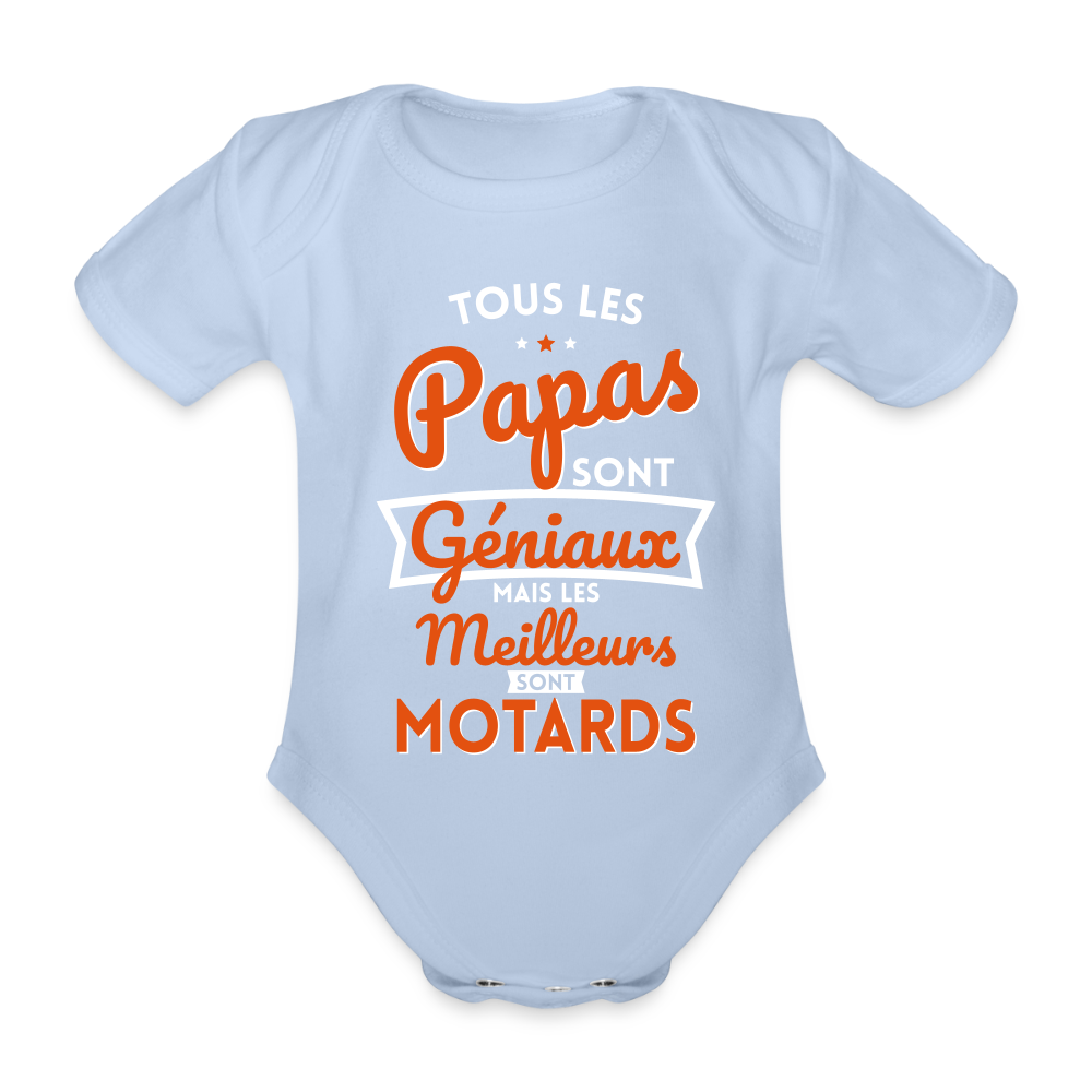 Body Bébé bio manches courtes - Papas géniaux - Les meilleurs sont motards - ciel