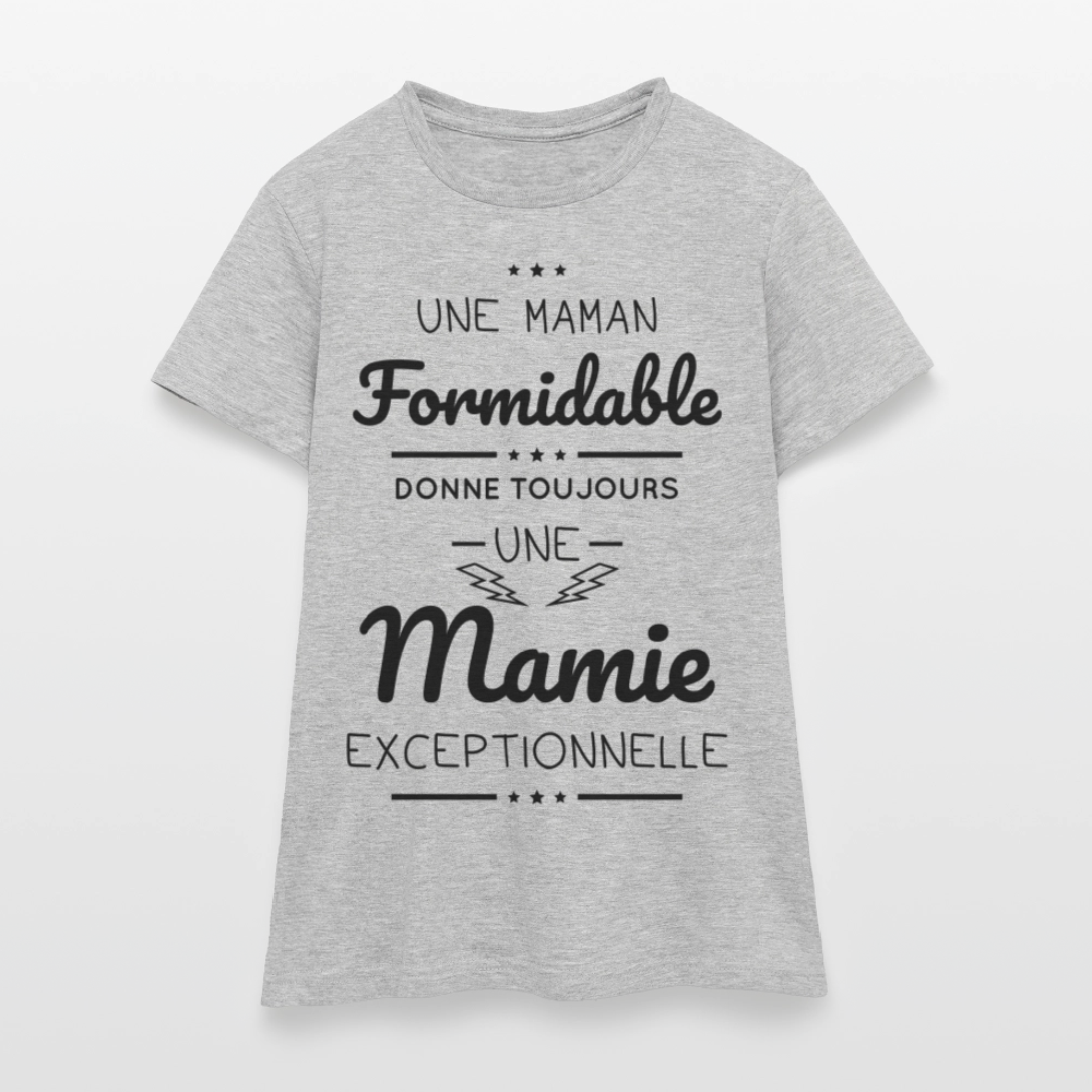T-shirt Femme - Une Maman formidable donne une Mamie exceptionnelle - gris chiné