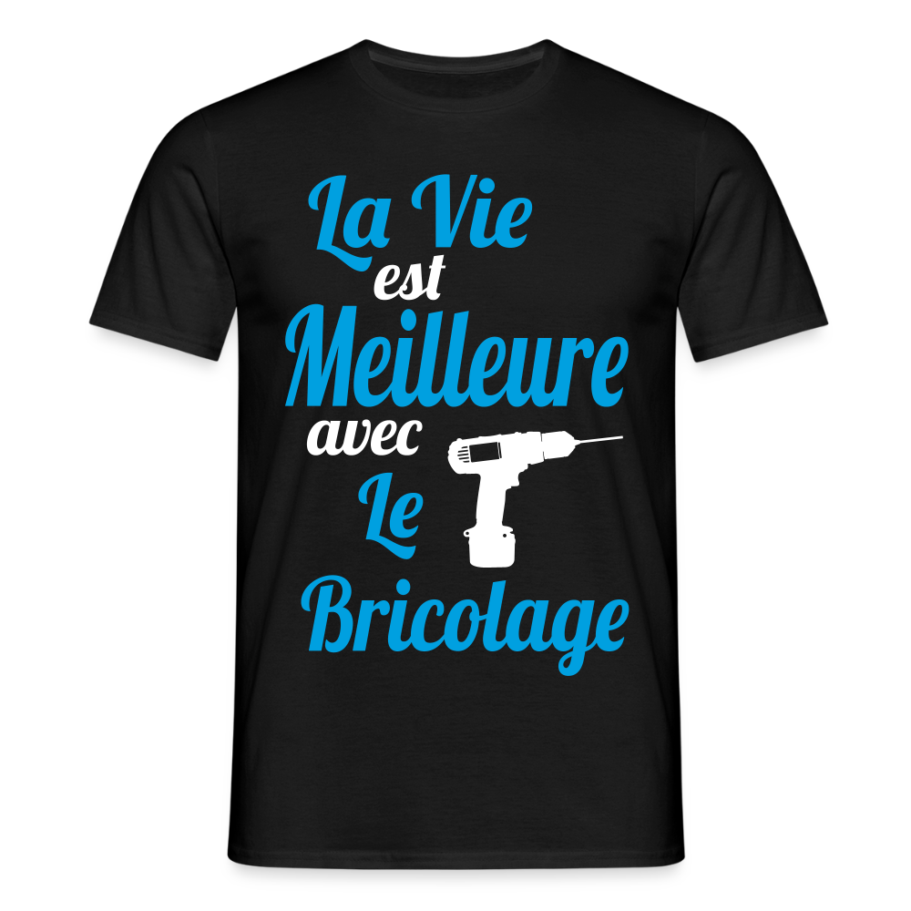 T-shirt Homme - La vie est meilleure avec le Bricolage - noir