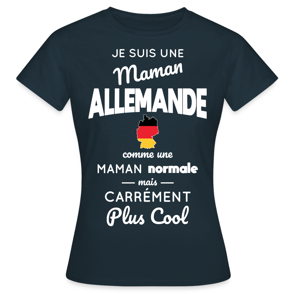 T-shirt Femme - Maman Allemande plus cool - marine