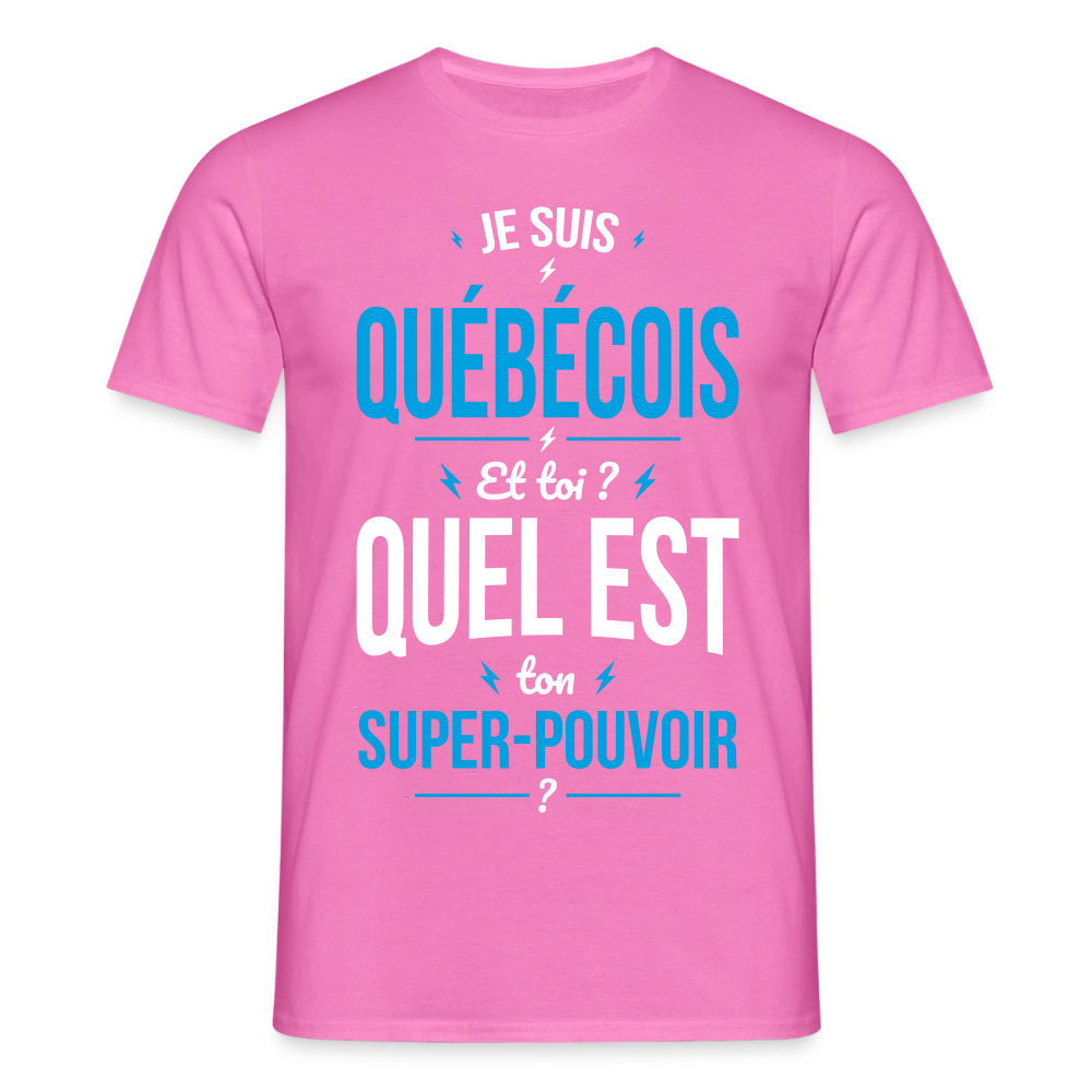 T-shirt Homme - Je suis Québécois - Super-pouvoir - rose