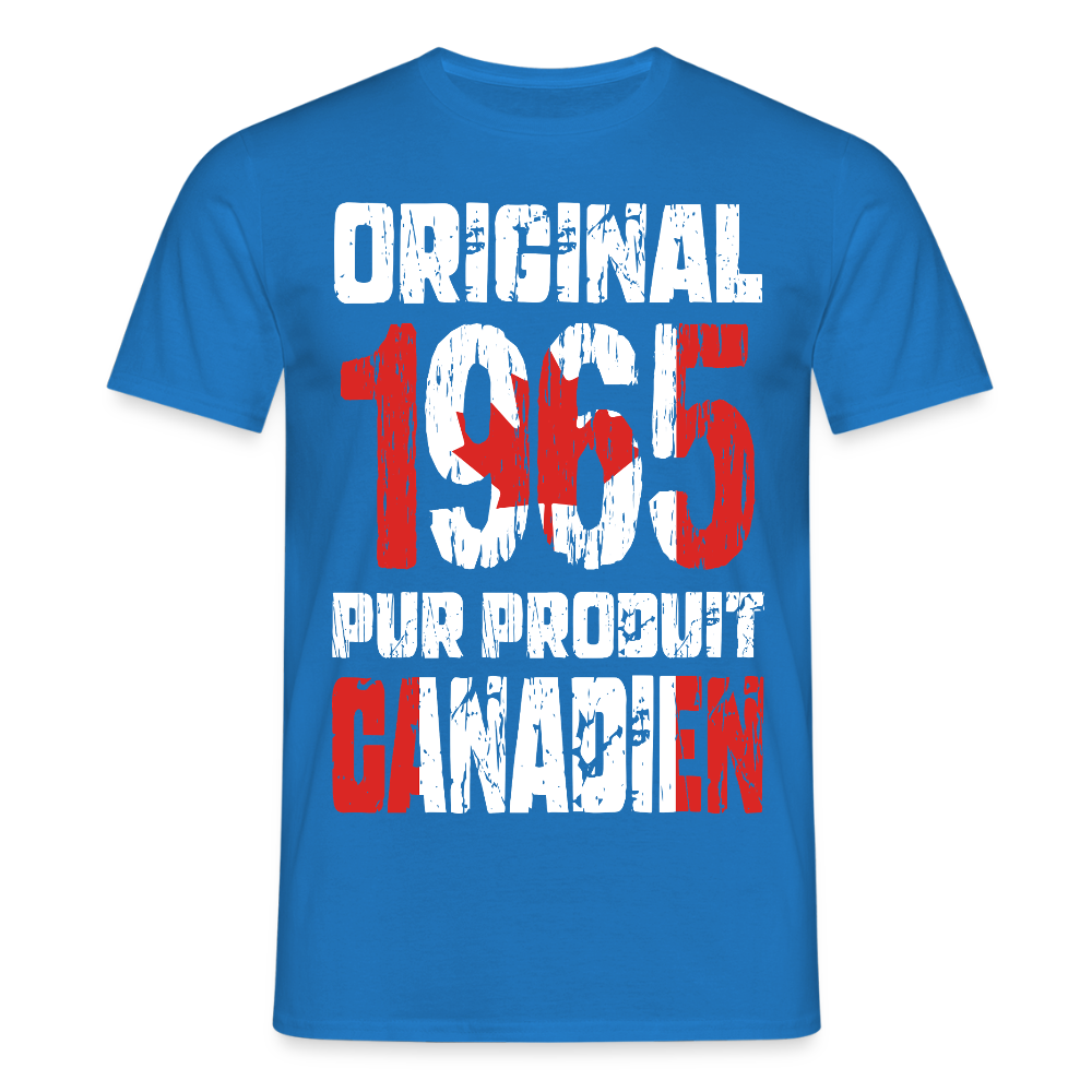 T-shirt Homme - Anniversaire 60 Ans - Original 1965 - Pur produit Canadien - bleu royal