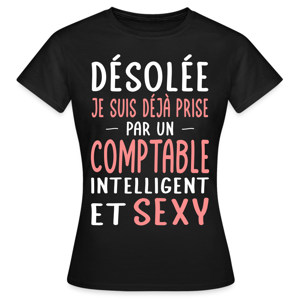 T-shirt Femme - Je suis déjà prise par un comptable intelligent et sexy - noir