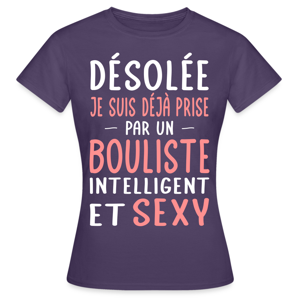 T-shirt Femme - Je suis déjà prise par un bouliste intelligent et sexy - violet foncé