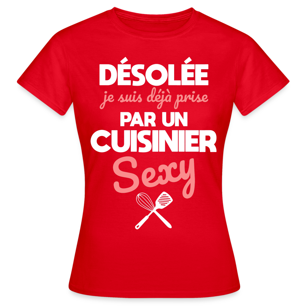T-shirt Femme - Je suis déjà prise par un cuisinier sexy - rouge