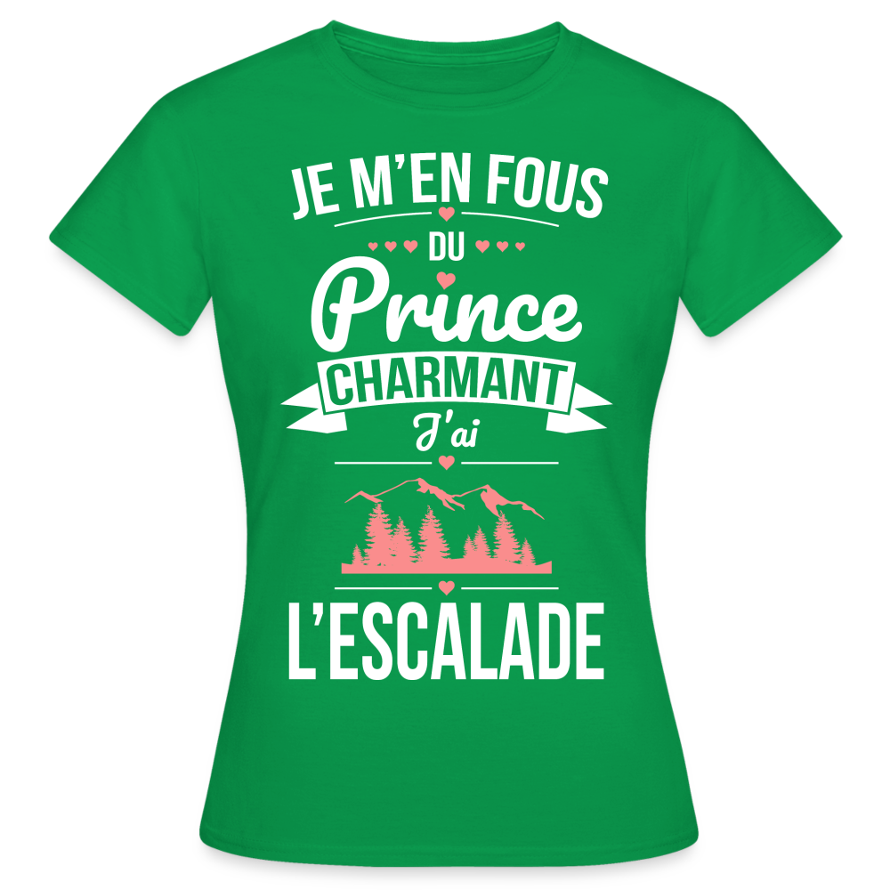 T-shirt Femme - Je m'en fous du prince charmant j'ai l'escalade - vert