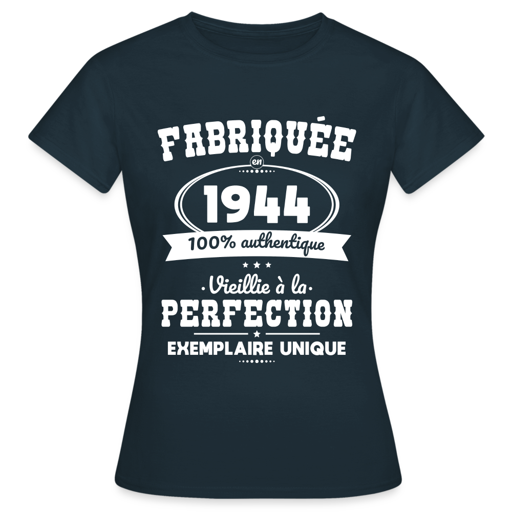 T-shirt Femme - Anniversaire 81 Ans - Fabriquée en 1944 - marine