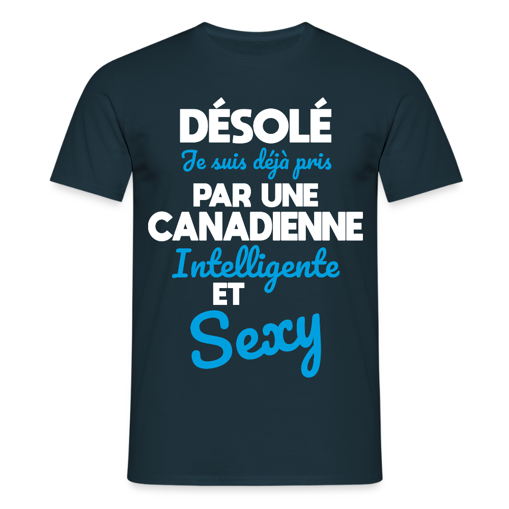 T-shirt Homme - Je suis déjà pris par une Canadienne intelligente et sexy - marine