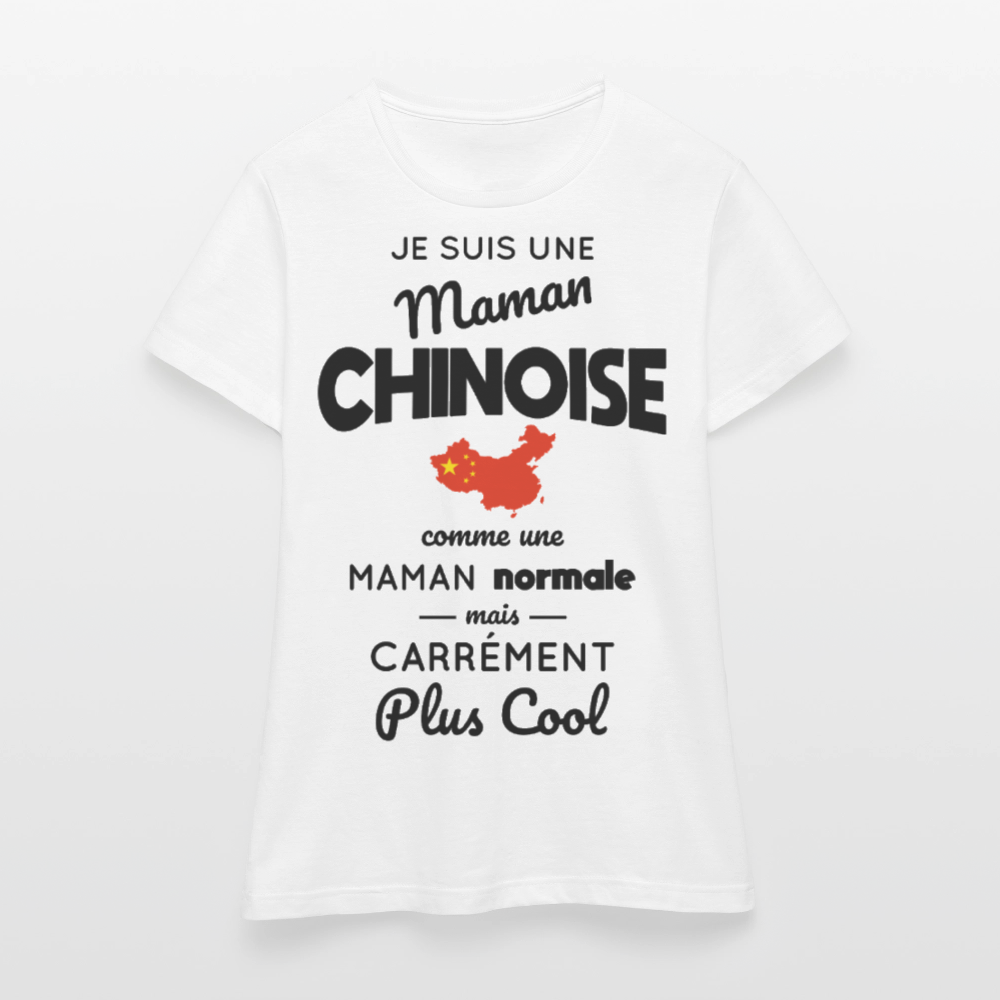 T-shirt Femme - Maman Chinoise plus cool - blanc