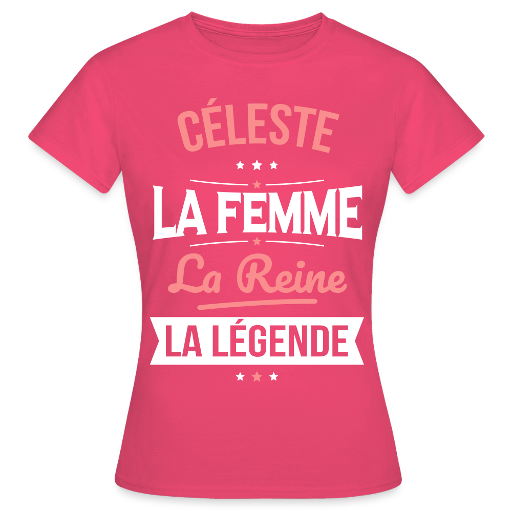 T-shirt Femme - Céleste - la Femme - la Reine - la Légende - rose azalée