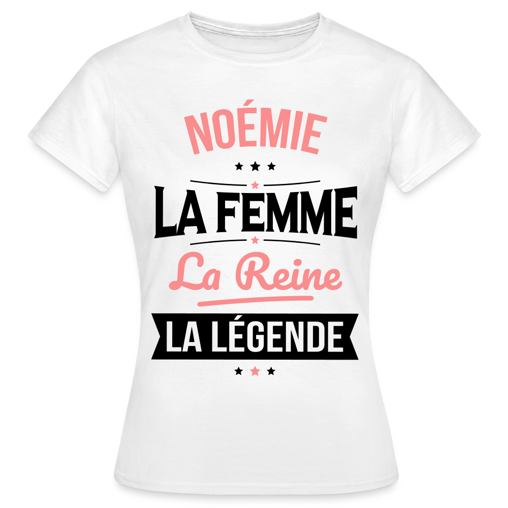 T-shirt Femme - Noémie - la Femme - la Reine - la Légende - blanc
