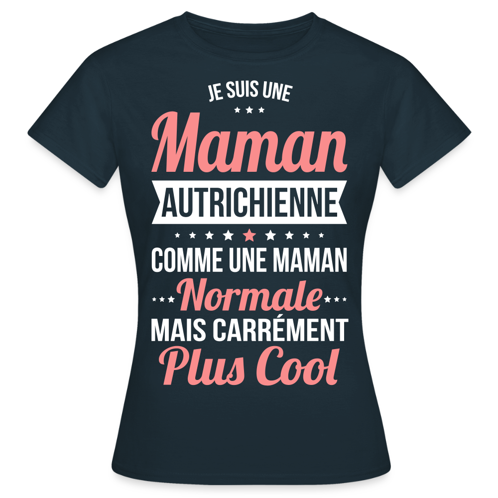 T-shirt Femme - Maman Autrichienne plus cool - marine