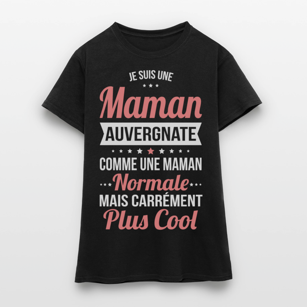 T-shirt Femme - Maman Auvergnate plus cool - noir