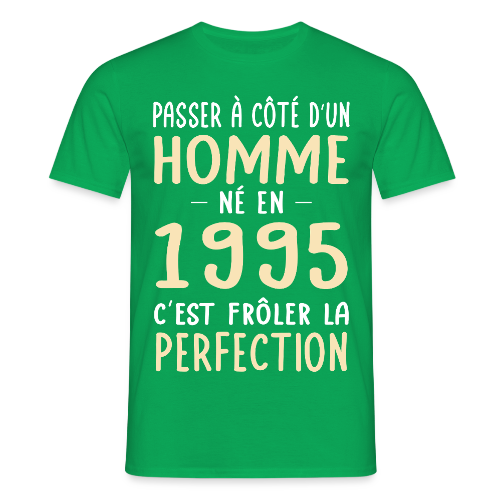 T-shirt Homme - Anniversaire 30 Ans - Né en 1995 - Frôler la perfection - vert