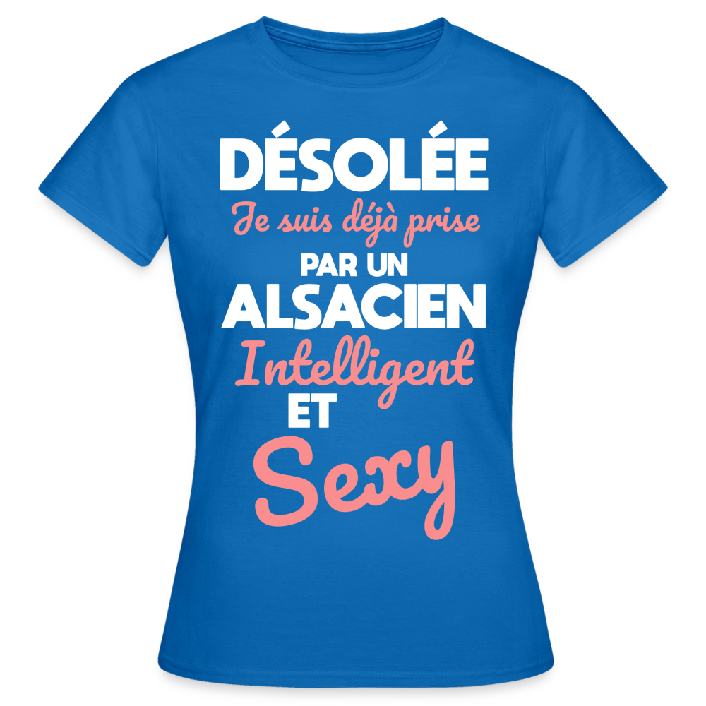 T-shirt Femme - Je suis déjà prise par un Alsacien intelligent et sexy - bleu royal